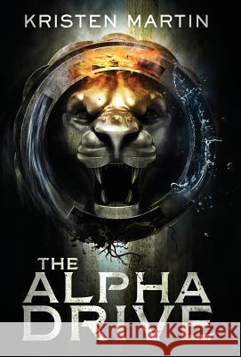 The Alpha Drive Kristen Martin 9780996860550 Black Falcon Press - książka