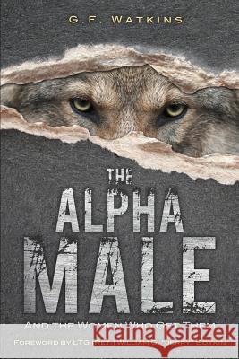 The Alpha Male G F Watkins 9781498434911 Xulon Press - książka