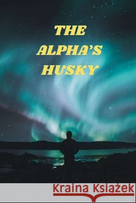 The Alpha's Husky Muhammad Tahir Rasheed 9798781339259 Independently Published - książka