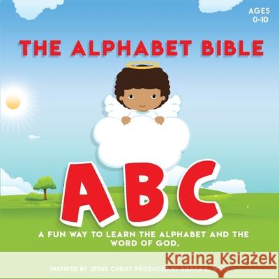 The Alphabet Bible Sierra E. Ward 9780578337234 Rubies Roses and Royalty - książka