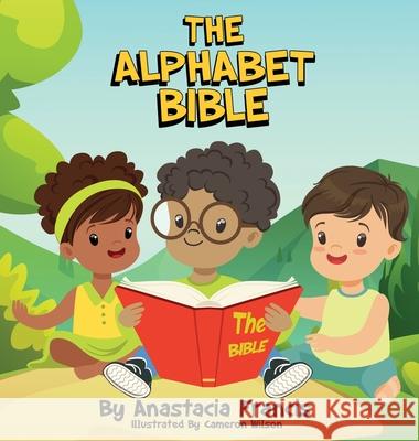 The Alphabet Bible Anastacia Francis Cameron Wilson Jamila Harris 9781087875811 Indy Pub - książka