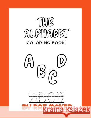 The Alphabet Coloring Book Rae Maker   9798360248125 Independently Published - książka