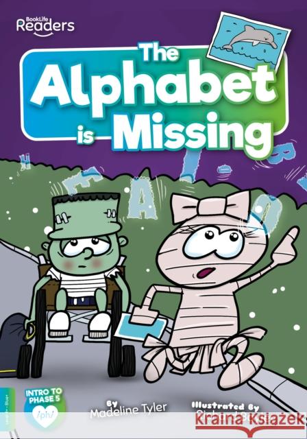 The Alphabet is Missing Madeline Tyler 9781801550680 BookLife Publishing - książka