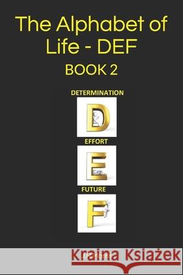 The Alphabet of Life - D E F J R Morris 9781690739227 Independently Published - książka