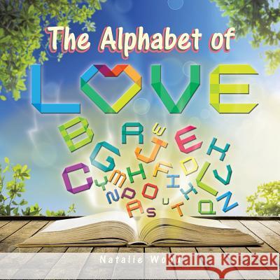 The Alphabet of Love Natalie Wood 9781496944498 Authorhouse - książka