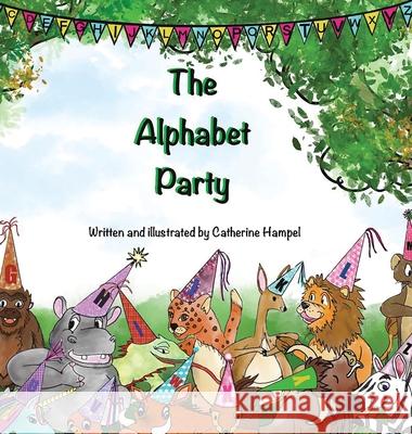 The Alphabet Party Catherine Hampel 9781732984387 Palm Publishing - książka