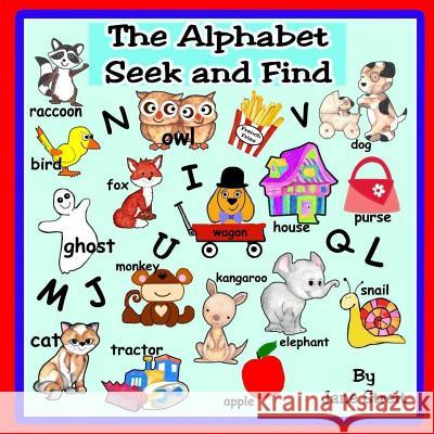 The Alphabet Seek and Find Jane Streit 9781983537141 Createspace Independent Publishing Platform - książka