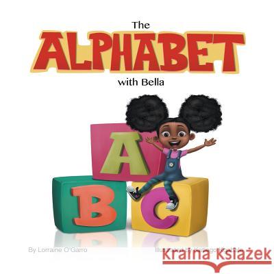 The Alphabet With Bella O'Garro, Lorraine 9781626768253 Lorraine White - książka