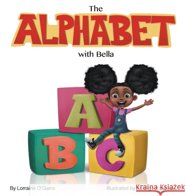 The Alphabet With Bella O'Garro, Lorraine 9781626768642 Lorraine White - książka