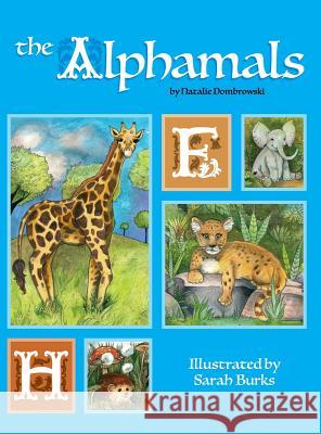 The Alphamals Sarah Burks Natalie Dombrowski 9780983593393 White Elephant Books - książka