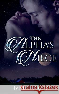 The Alpha's Niece Jane B. Night 9781976563256 Createspace Independent Publishing Platform - książka
