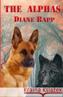 The Alphas: Prequel to Howl of the Wolf with additional content Rapp, Diane 9781499604412 Createspace - książka