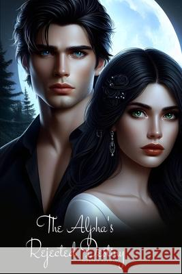 The Alpha's Rejected Destiny Noriko Kiyoshi 9798301401060 Independently Published - książka