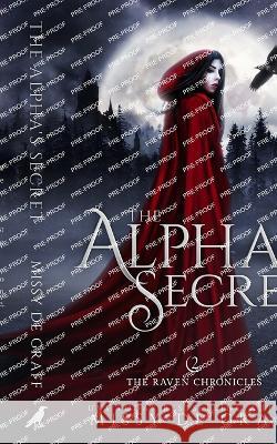 The Alpha's Secret: a Forbidden Shifter Romance Missy de Graff   9781737027034 Stone Phoenix Press - książka