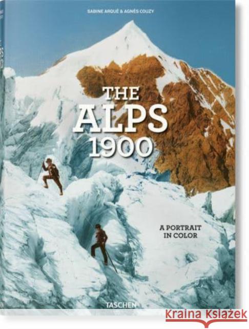 The Alps 1900. a Portrait in Color Couzy, Agnès 9783836573559 Taschen GmbH - książka
