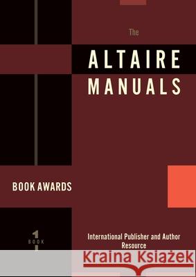 The Altaire Manuals: Book Awards Altaire Productions and Publications     Marie Slaight Vivian Khouw 9781923336018 Altaire Publication - książka