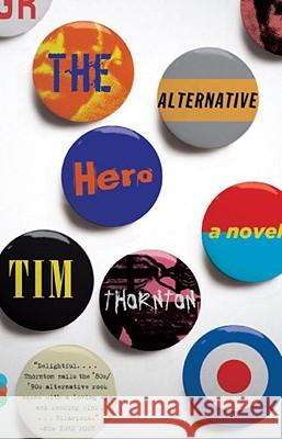The Alternative Hero Tim Thornton 9780307456137 Vintage Books USA - książka