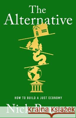 The Alternative: How to Build a Just Economy Nick Romeo 9781541701595 PublicAffairs - książka