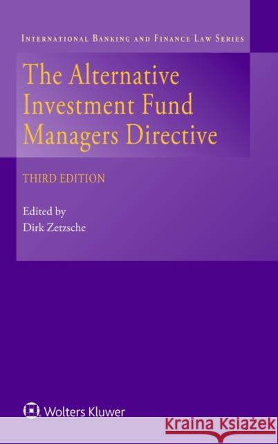 The Alternative Investment Fund Managers Directive Dirk Zetzsche 9789403509105 Kluwer Law International - książka