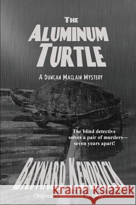 The Aluminum Turtle Baynard Kendrick 9781627553599 Black Curtain Press - książka