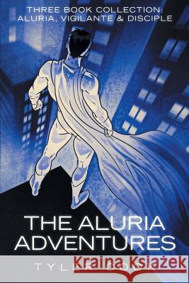 The Aluria Adventures (3-Book Collection) Tyler Cook 9781721896196 Createspace Independent Publishing Platform - książka