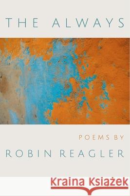 The Always Robin Reagler Lauris Rozentals Tish Gilbert 9781963245257 Flowersong Press - książka