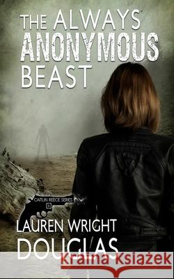 The Always Anonymous Beast Lauren Wright Douglas Katherine V. Forrest 9781951092504 Requeered Tales - książka