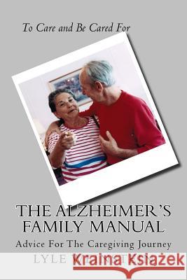 The Alzheimer's Family Manual Lyle Weinstein 9781511743464 Createspace - książka