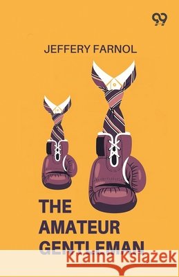 The Amateur Gentleman Farnol, Jeffery 9789377501327 Double 9 Books - książka