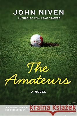 The Amateurs John Niven 9780061875892 Harper Perennial - książka
