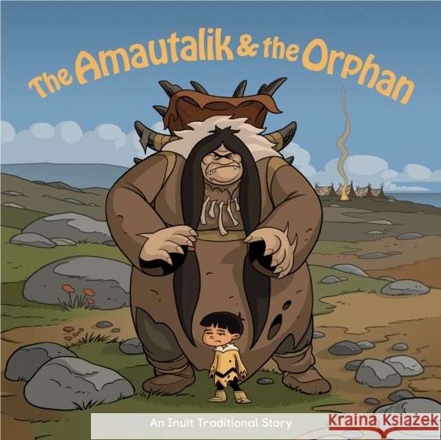 The Amautalik and the Orphan: English Edition Christopher, Neil 9780228700197 Inhabit Education Books Inc. - książka