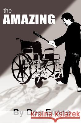 The Amazing The Donald Allen Evans The Khaled Sayed 9781439223819 Booksurge Publishing - książka