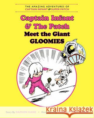 The Amazing Adventures of Captain Infant and Superpatch Damion Kane 9781456552916 Createspace - książka