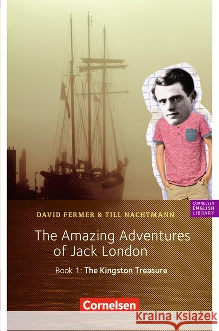 The Amazing Adventures of Jack London. Book.1 : The Kingston Treasure. Text in Englisch. 5. Schuljahr, Stufe 2 Fermer, David; Nachtmann, Till 9783060353002 Cornelsen - książka