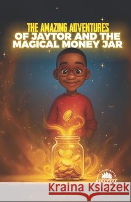 The Amazing Adventures of Jaytor and the Magical Money Jar Leonard J 9781969649356 Pine Tree Press - książka