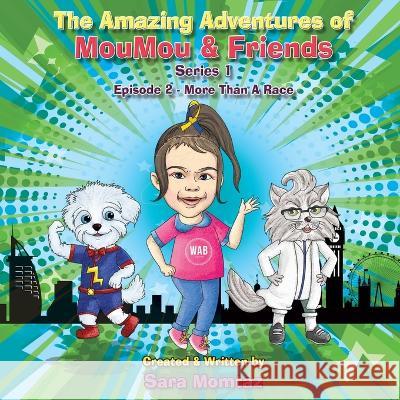 The Amazing Adventures of MouMou & Friends: Episode 2 Sara Momtaz White Magic Studios 9781915492425 Maple Publishers - książka