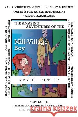The Amazing Adventures of the Mill-Village Boy Ray H Pettit 9781665555951 Authorhouse - książka