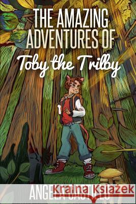 The Amazing Adventures of Toby the Trilby Mrs Angela Christine Castillo 9781493514441 Createspace - książka