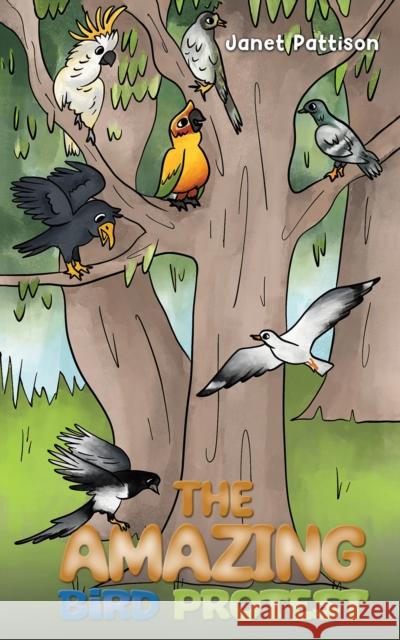 The Amazing Bird Protest Janet Pattison 9781035822942 Austin Macauley Publishers - książka