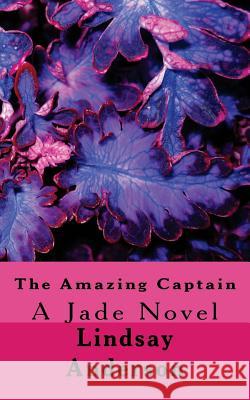 The Amazing Captain Lindsay Anderson 9781500968267 Createspace - książka