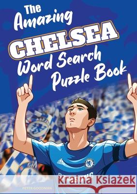 The Amazing Chelsea Word Search Puzzle Book David Goodman 9781914507083 Amazing Soccer Books - książka