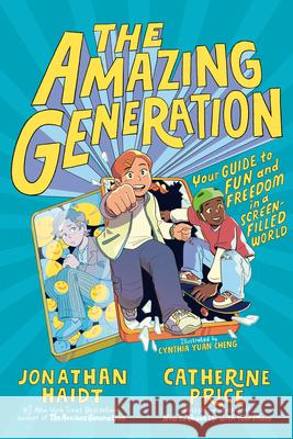 The Amazing Generation: Your Guide to Fun and Freedom in a Screen-Filled World  9798217111916  - książka