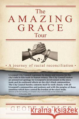 The Amazing Grace Tour: A Journey Of Racial Reconciliation Sadler, Geoff 9781514677810 Createspace - książka
