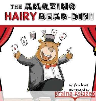 The Amazing Hairy Bear-dini Vea Lewis Ricky Audi 9781626765535 Seven Monkeys Publishing - książka