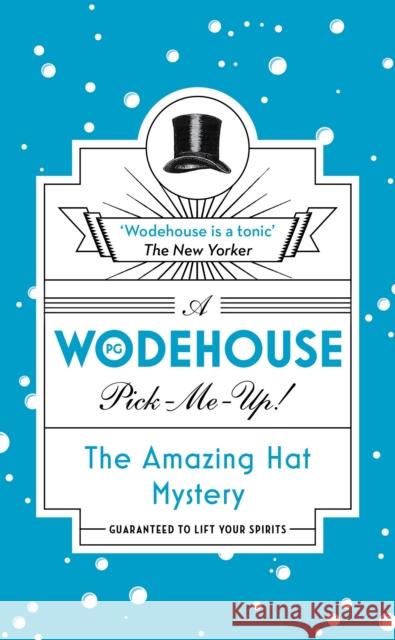 The Amazing Hat Mystery: (Wodehouse Pick-Me-Up) P.G. Wodehouse 9781787460126  - książka