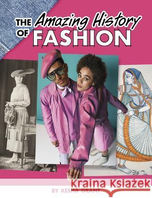 The Amazing History of Fashion Kesha Grant 9781669011804 Capstone Press - książka