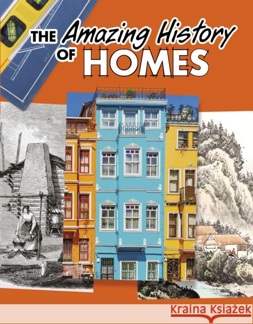 The Amazing History of Homes Heather Murphy Capps 9781398251465 Capstone Global Library Ltd - książka