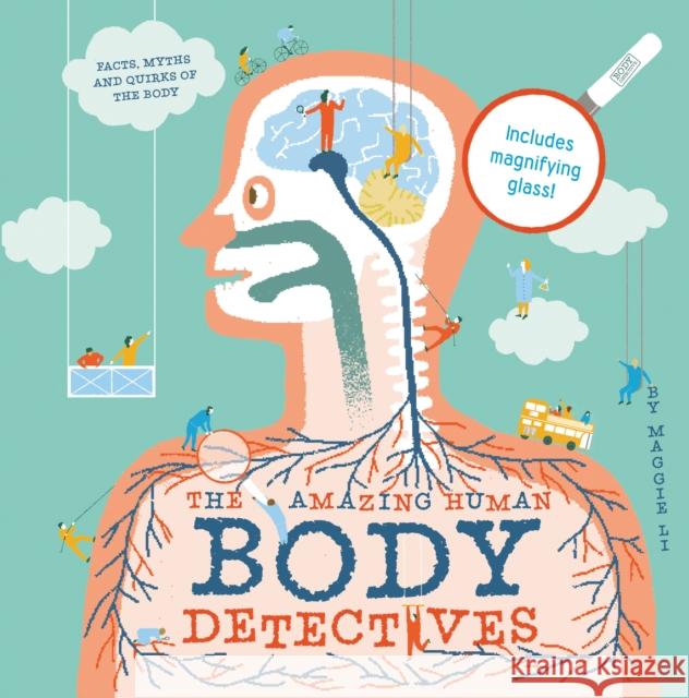 The Amazing Human Body Detectives: Amazing facts, myths and quirks of the human body Maggie Li 9781843652977 HarperCollins Publishers - książka