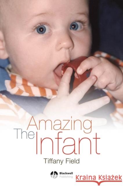 The Amazing Infant Tiffany Field Field 9781405153911 Blackwell Publishers - książka