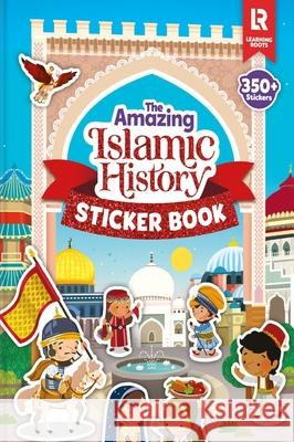 The Amazing Islamic History Sticker Book  9781915381279 Learning Roots Ltd - książka
